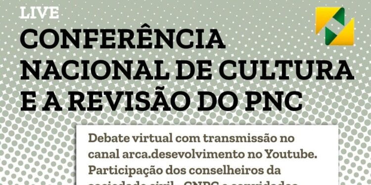 Dia 07 acontece a live da Conferência Nacional de Cultura e a Revisão do PNC