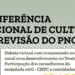 Dia 07 acontece a live da Conferência Nacional de Cultura e a Revisão do PNC