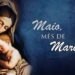 Paróquia Nsrª dos Remédios celebra em maio, o mês mariano, dedicado a “Maria”