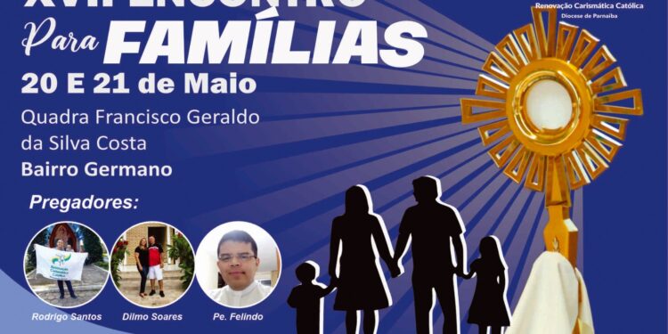 Paróquia N. Sra dos Remédios e RCC Piripiri realizam XVII Encontro para as Famílias neste fim de semana