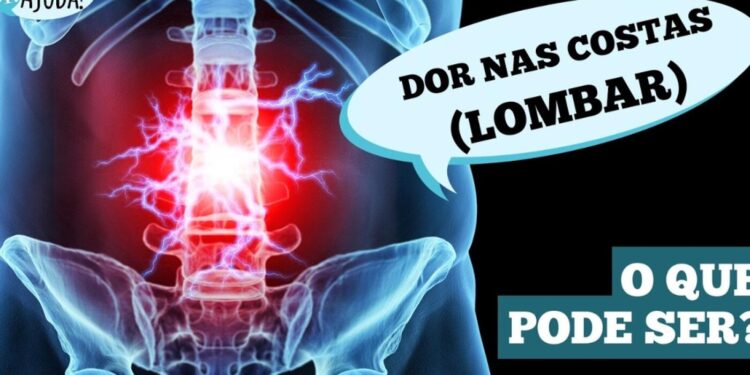 Dor lombar ou lombalgia: saiba o que pode ser