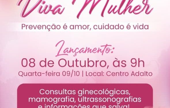 OUTUBRO ROSA EM PIRIPIRI, LANÇADO O MUTIRÃO VIVA MULHER