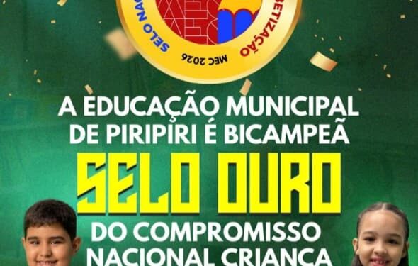 A Educação Municipal de Piripiri é Selo Ouro pelo segundo ano consecutivo