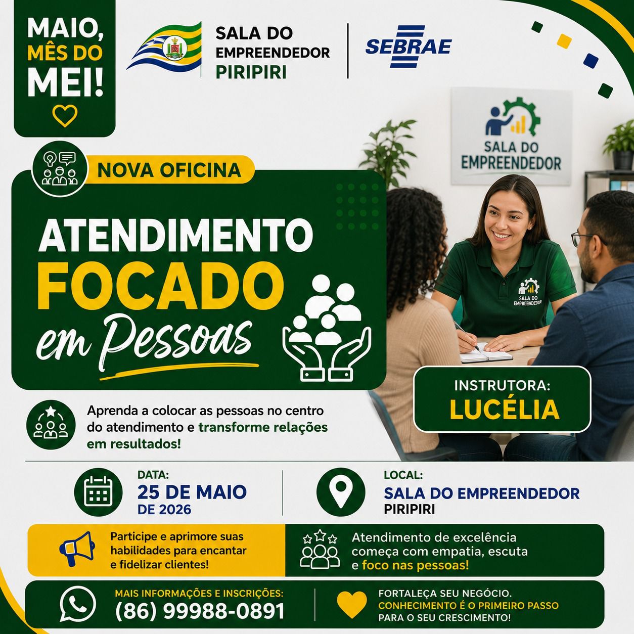 Em parceria com o SEBRAE, a Sala do Empreendedor de Piripiri realizará a oficina **“Atendimento Focado em Pessoas no dia 25 de maio